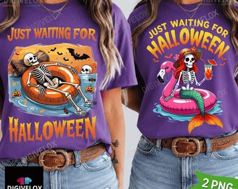 Just Waiting For Halloween Shirt PNG, Early Halloween png, Halloween Lovers Gift, Skeleton Halloween, Spooky Season png, Halloween Gifts