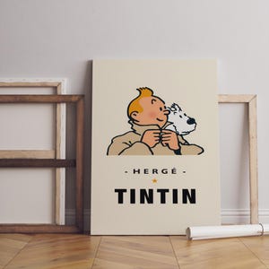 May include: A beige poster featuring a cartoon illustration of Tintin and Snowy. Tintin, with orange hair, wears a tan coat and holds Snowy. The poster includes the text "- HERG&Eacute; - TINTIN" in black.