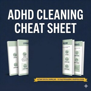 May include: A digital workbook titled "ADHD Cleaning Cheat Sheet" with a dark blue background. The title is in large white letters. The image shows several open booklets with labels like "Kitchen" and "Living Room".
