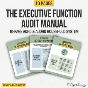 May include: A digital download titled "The Executive Function Audit Manual" with 10 pages, designed for ADHD and AUDHD households. The manual includes sections on morning routines, no-dish workflows, and sensory audits. The cover is light green and white.
