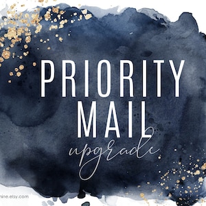 May include: A dark blue watercolor background with gold glitter accents. The text "PRIORITY MAIL upgrade" is written in white.