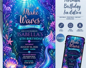 May include: A digital mermaid birthday invitation template featuring a deep blue underwater scene with coral, seashells, and a mermaid tail. The text reads Let's Make Waves, It's a Mermaid Bash, Isabella's 5th Birthday, August 16, 2026, 2:00PM-5:00PM.