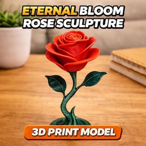 Pode incluir: Uma escultura de rosa vermelha com caule e folhas verdes. A escultura está rotulada como "Eternal Bloom Rose Sculpture" e "3D Print Model". A rosa é o ponto focal, com pétalas detalhadas e uma aparência realista. A escultura está sobre uma superfície de madeira.