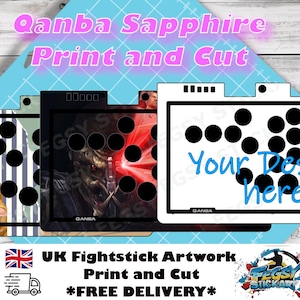 May include: Three Qanba Sapphire fightstick artworks with different designs. One features a person, another a red and black graphic, and the third has the text "Your Design here". The text "Qanba Sapphire Print and Cut" is at the top.