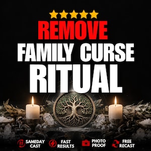 May include: A graphic featuring five yellow stars above the red text REMOVE and white text FAMILY CURSE RITUAL. Below, a circular tree emblem sits between two white candles, crystals, and chains, with icons for sameday cast, fast results, photo proof, and free recast.