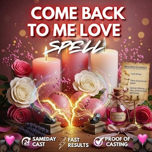 Puede incluir: Un gráfico digital con el texto COME BACK TO ME LOVE SPELL, tres velas de pilar, corazones rosas, rosas blancas y rosas, una botella de vidrio etiquetada REUNION ELIXIR y una lista de elementos requeridos en un pergamino.