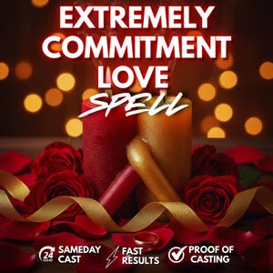 May include: Image features two lit candles, one red and one gold, with the words "EXTREMELY COMMITMENT LOVE SPELL" in white. Red rose petals and roses surround the candles, with a gold ribbon and a ring. The image also includes text that says "SAMEDAY CAST", "FAST RESULTS", and "PROOF OF CASTING".