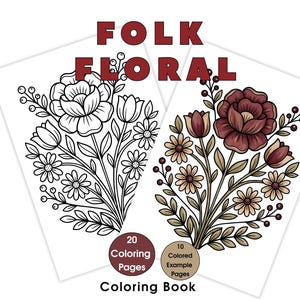 May include: A coloring book titled FOLK FLORAL featuring two pages with floral illustrations. One page shows a black and white line art bouquet, while the other displays the same bouquet in shades of maroon, beige, and green. Includes 20 coloring pages and 10 colored example pages.