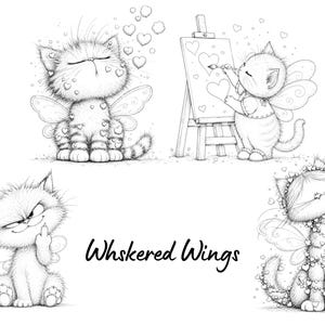 May include: A black and white line art illustration featuring four winged cats and the text Whiskered Wings. One cat is surrounded by hearts, another paints hearts on an easel, one makes a rude gesture, and the last is covered in heart garlands.