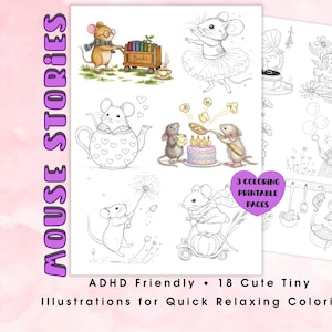 May include: A printable coloring book titled "Mouse Stories" featuring 18 cute illustrations of mice in various scenes. The pages include text that reads "ADHD Friendly" and "3 Coloring Printable Pages". The illustrations are in black and white.