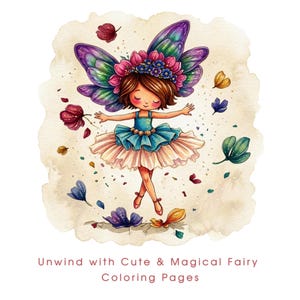 May include: A watercolor illustration of a fairy with brown hair, wearing a blue bodice and a layered skirt, featuring large purple and green wings, surrounded by colorful flower petals and the text Unwind with Cute & Magical Fairy Coloring Pages.