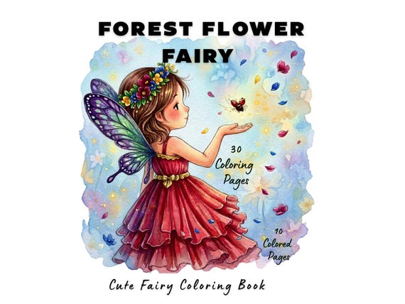 Whimsical Forest Flower Fairy Coloring Book, 30 Cute Printable PDF Coloring Pages, 10Bonus Colored Pages Relaxing Coloring for Kids & Adults