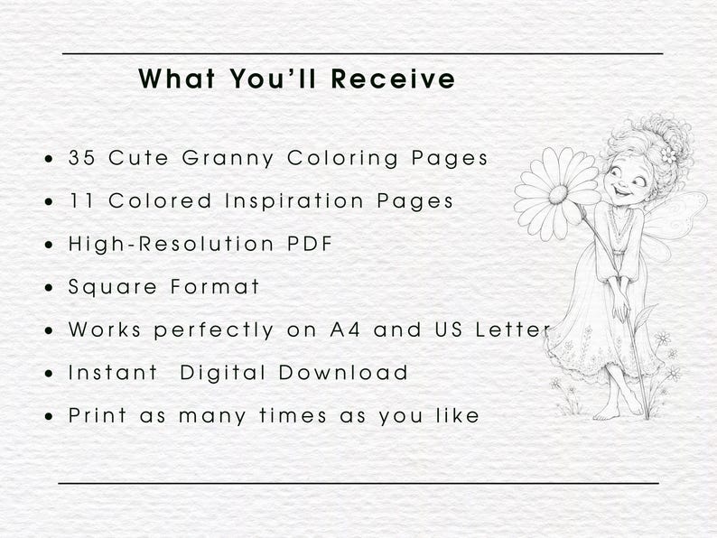 May include: A digital coloring book set featuring 35 granny coloring pages and 11 colored inspiration pages in a high-resolution PDF square format. The text reads: What You'll Receive, 35 Cute Granny Coloring Pages, 11 Colored Inspiration Pages, High-Resolution PDF, Square Format, Works perfectly on A4 and US Letter, Instant Digital Download, Print as many times as you like. A line drawing of a fairy holding a flower is on the right.