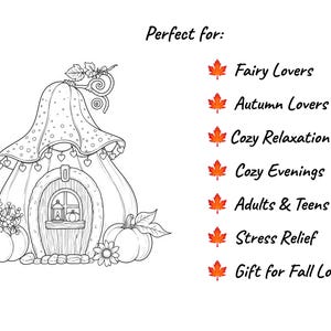 Op de afbeelding: Een zwart-wit kleurplaat met een huis in de vorm van een paddenstoel, inclusief een deur, ramen en pompoenen. De tekst luidt: Perfect for: Fairy Lovers, Autumn Lovers, Cozy Relaxation, Cozy Evenings, Adults & Teens, Stress Relief, Gift for Fall Lovers.