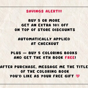 May include: Text on a cream-colored background reads "SAVINGS ALERT!!!" followed by details about discounts: Buy 5 or more, get an extra 10% off, automatically applied at checkout. Buy 5 coloring books, get the 6th free.