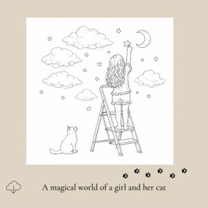 May include: Black and white illustration of a girl on a ladder reaching for a star, with clouds, stars, and a crescent moon in the background. A cat sits below. The text reads: "A magical world of a girl and her cat."