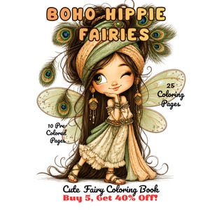 Op de afbeelding: Een kleurboekcover getiteld BOHO HIPPIE FAIRIES met een cartoonfee met lang bruin haar, een groene hoofddoek en pauwenveren. De tekst bevat 25 Coloring Pages, 10 Pre-Colored Pages en Cute Fairy Coloring Book Buy 5, Get 40% Off!