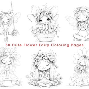 May include: A collection of 30 black and white line art coloring pages featuring illustrations of fairies with flower crowns, wings, and various natural elements like mushrooms and plants. The text 30 Cute Flower Fairy Coloring Pages is centered.
