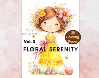 May include: Watercolor illustration of a girl in a yellow dress with a floral crown, holding a pink bow. The text reads "Spring Coloring Book Vol. 2 Floral Serenity" with a circle that says "30 Coloring Pages". A snail and butterfly are also present.