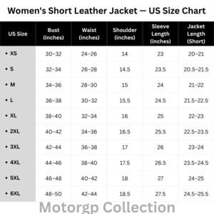 Puede incluir: Tabla de tallas para una chaqueta corta de cuero para mujer, con tallas estadounidenses que van de la XS a la 6XL. La tabla incluye medidas de busto, cintura, hombros, largo de manga y largo de chaqueta en pulgadas. Logotipo de Motorgp Collection.