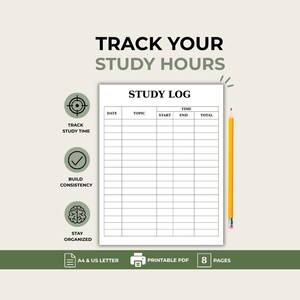 May include: A printable study log template with columns for date, topic, start time, end time, and total time. The document features the text TRACK YOUR STUDY HOURS and STUDY LOG. A yellow pencil is placed vertically next to the log sheet.