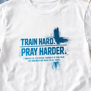 Christian Workout Shirt, Train Hard Pray Harder Tee, Faith Over Fitness Shirt, Bible Verse Gym Tee, Athletic Christian Gift