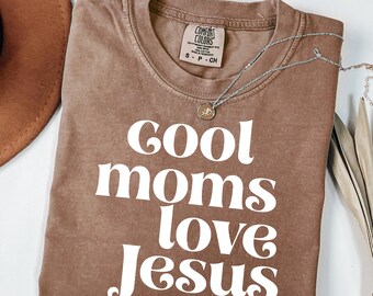 Coole Mütter lieben Jesus Comfort Farben T-Shirt, christliche Mutter T-Shirt, auf Glauben basierendes Shirt, religiöse Mama Sweatshirt Hoodie für christliche Frauen