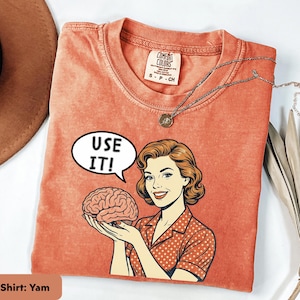 Sarcastic Quote Shirt Use It Tee Shirt Use Your Brain Shirt Retro Humor Brain Anatomy Dark Humor Tee Vintage Graphic Use It Tee