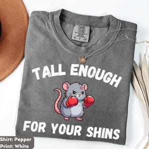 Tall Enough For Your Shins Comfort Colors Shirt, Funny Possum Meme Graphic Tee, Unhinged Oversized Apparelб Sarcastic Gift For Her