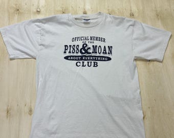 Camiseta vintage de los 90 de Jerzees para hombre, talla grande, blanca, con estampado divertido de "Piss & Moan".