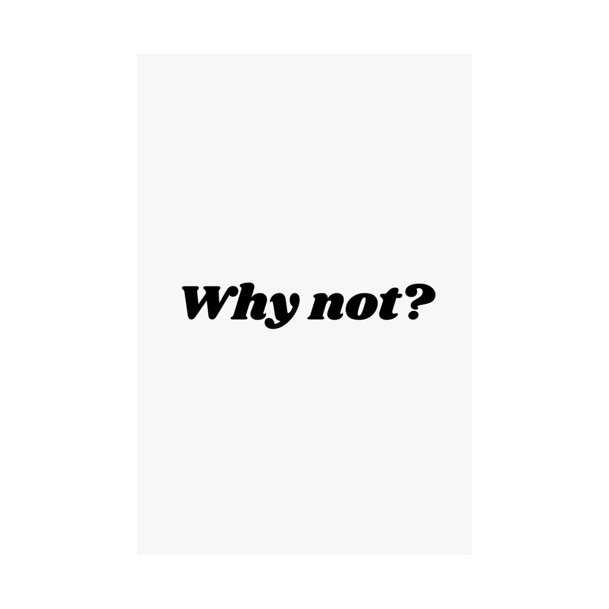 Why Not Poster | Aesthetic Inspirational Print | Motivational Quote Art ...