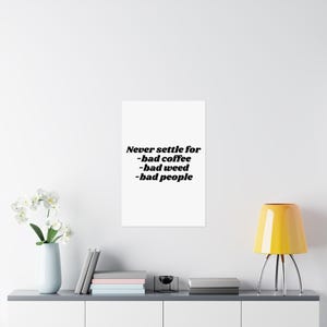 Never Settle Poster | Aesthetic Silly Print | Funny Quote Art