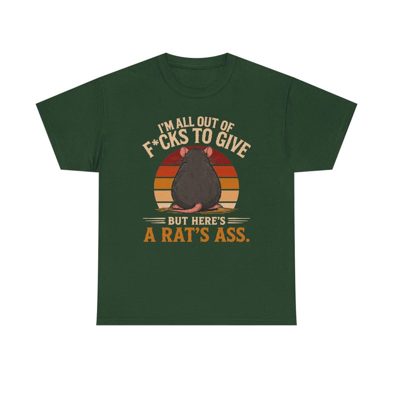 I'm All Out of F*cks to Give But Here's a Rat's Ass Shirt, Rat's Ass T-Shirt, Funny Sarcastic Rat Tee, Rude adult Humor Shirt image 14
