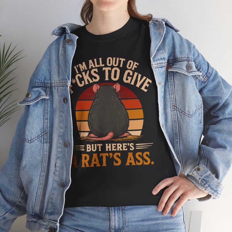 I'm All Out of F*cks to Give But Here's a Rat's Ass Shirt, Rat's Ass T-Shirt, Funny Sarcastic Rat Tee, Rude adult Humor Shirt image 2