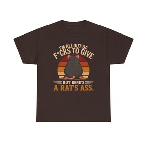 I'm All Out of F*cks to Give But Here's a Rat's Ass Shirt, Rat's Ass T-Shirt, Funny Sarcastic Rat Tee, Rude adult Humor Shirt image 11
