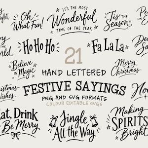 May include: A collection of 21 black hand-lettered festive sayings including Merry and Bright, Oh What Fun, It's the Most Wonderful Time of the Year, Tis the Season, Peace on Earth, Joy to the World, Ho Ho Ho, Fa La La, Dear Santa, Believe in Magic, Merry Christmas, Christmas Wishes, Noel, Eat Drink and Be Merry, Jingle All the Way, and Making Spirits Bright.