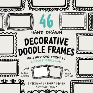 Può includere: Una collezione di 46 cornici decorative disegnate a mano in bianco e nero. Il testo recita 46 HAND DRAWN DECORATIVE DOODLE FRAMES, PNG AND SVG FORMATS, COLOUR EDITABLE SVGS, BLACK & WHITE, BLACK OUTLINE, 2 VERSIONS OF EVERY DESIGN, 184 FILES TOTAL.