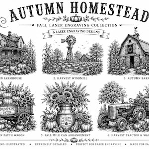 May include: A black and white digital collection titled AUTUMN HOMESTEAD FALL LASER ENGRAVING COLLECTION featuring six detailed illustrations: an autumn farmhouse, a harvest windmill, an autumn barn, a pumpkin patch wagon, a milk can, and a tractor.