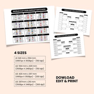 May include: Printable World Cup 2026 tournament brackets and group match schedules. The image shows several white sheets with black text, including group match schedules with flags and knockout brackets. The text includes "4 SIZES" and "DOWLOAD EDIT & PRINT".