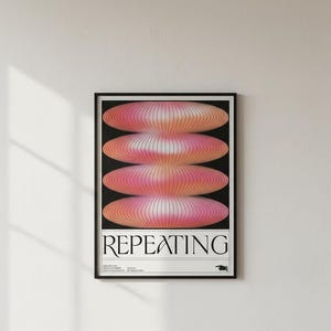 Può includere: Una stampa artistica incorniciata con un motivo ripetitivo di quattro forme ovali impilate in tonalità rosa e arancione su sfondo nero. La parola "REPEATING" è visualizzata in un rettangolo bianco in basso. Cornice nera.