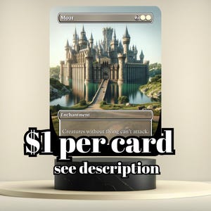 May include: A fantasy card featuring a detailed illustration of a large castle with multiple towers, a bridge, and a moat. The card is labeled "Moat" and includes the text "Enchantment" and "Creatures without flying can't attack."