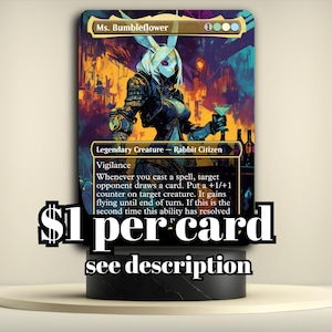 May include: A Magic: The Gathering card featuring "Ms. Bumbleflower," a rabbit-like character in a black outfit, holding a cocktail. The card has a colorful background and text that describes the character's abilities. The text "$1 per card see description" is also visible.