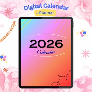 Peut inclure: Calendrier numérique et agenda pour 2026 affichés sur une tablette. L'écran présente un fond dégradé rose, orange et bleu avec l'année 2026 en gros caractères noirs. Les mots "Digital Calendar + Planner" sont en haut.