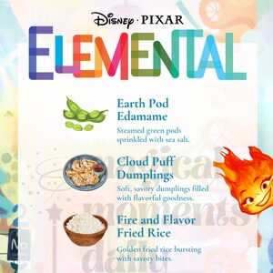 May include: A Disney Pixar Elemental menu poster featuring Earth Pod Edamame, Cloud Puff Dumplings, Fire and Flavor Fried Rice, Wind Whirl Lo Mein, and Amber Ember Thai Tea. The graphic includes illustrations of the food items and characters.