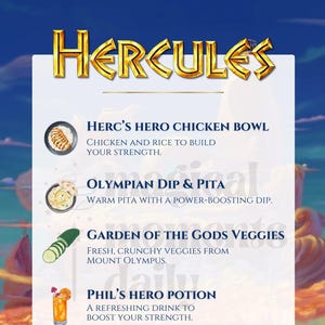 May include: A menu titled Hercules featuring five food items: Herc's Hero Chicken Bowl, Olympian Dip & Pita, Garden of the Gods Veggies, Phil's Hero Potion, and Golden Honey Parfait. The menu includes illustrations of each item and a character image.