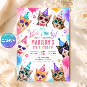 May include: A birthday invitation template featuring eight kittens wearing colourful party hats and heart-shaped sunglasses. The text reads Let's Paw-ty! Join us to celebrate Madison's 6th Birthday! June 26, 2pm-4pm, 1234 Puppy Lane, Woofington, PA 12345, RSVP to Mom at 555-123-4567.