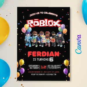 May include: A black birthday invitation card featuring the Roblox logo, six character figures, and colorful balloons. Text includes JOIN US TO CELEBRATE, FERDIAN IS TURNING 6, SATURDAY OCTOBER 12 AT 01:00 PM TO 03:00 PM, 123 ANYWHERE ST. ANY CITY. ST 12345, RSVP TO JOHN AT +123 456 778.
