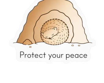 Protect Your Peace hedgehog cave Sticker | Vinyl Decal