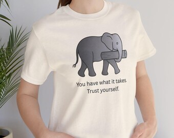 Trust Yourself Elephant T-Shirt, Inspirational Mental Health Shirt, Self Confidence Gift, Motivational Elephant Tee, Personal Growth Shirt