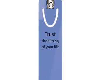 Trust the timing of your life Bookmark, Penguin illustration, inspirational quote place marker